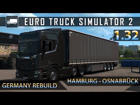 ETS2 1.32 Update - Germany Rebuild(Hamburg to Osnabrück) - New Scania R500 - Realistic Graphics