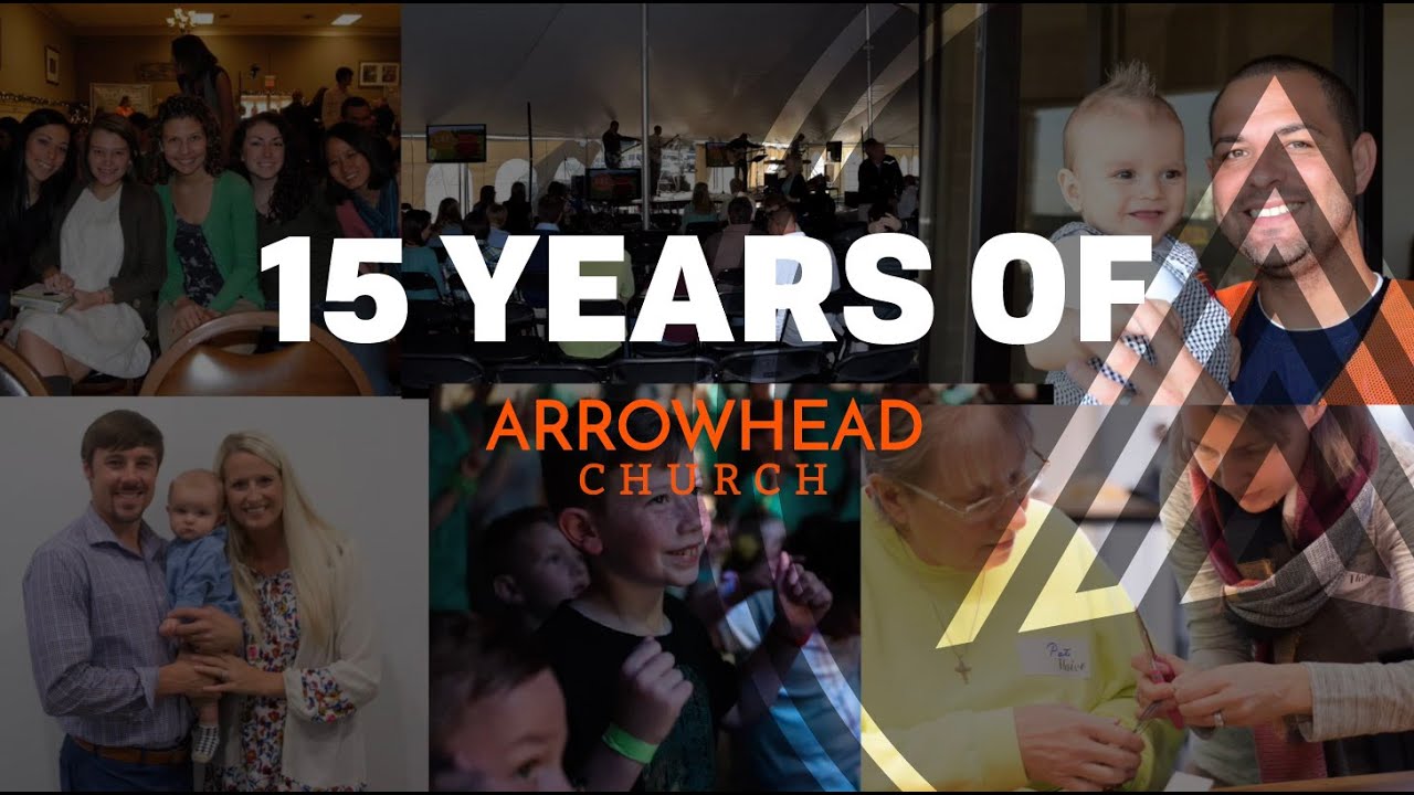 15 Years of Arrowhead Church
