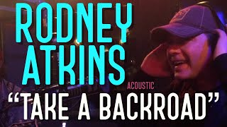 Rodney Atkins - Take A Backroad