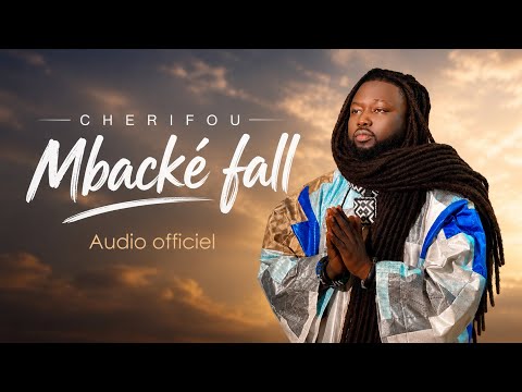 Cherifou - Mbacke Fall | Audio Officiel 2026