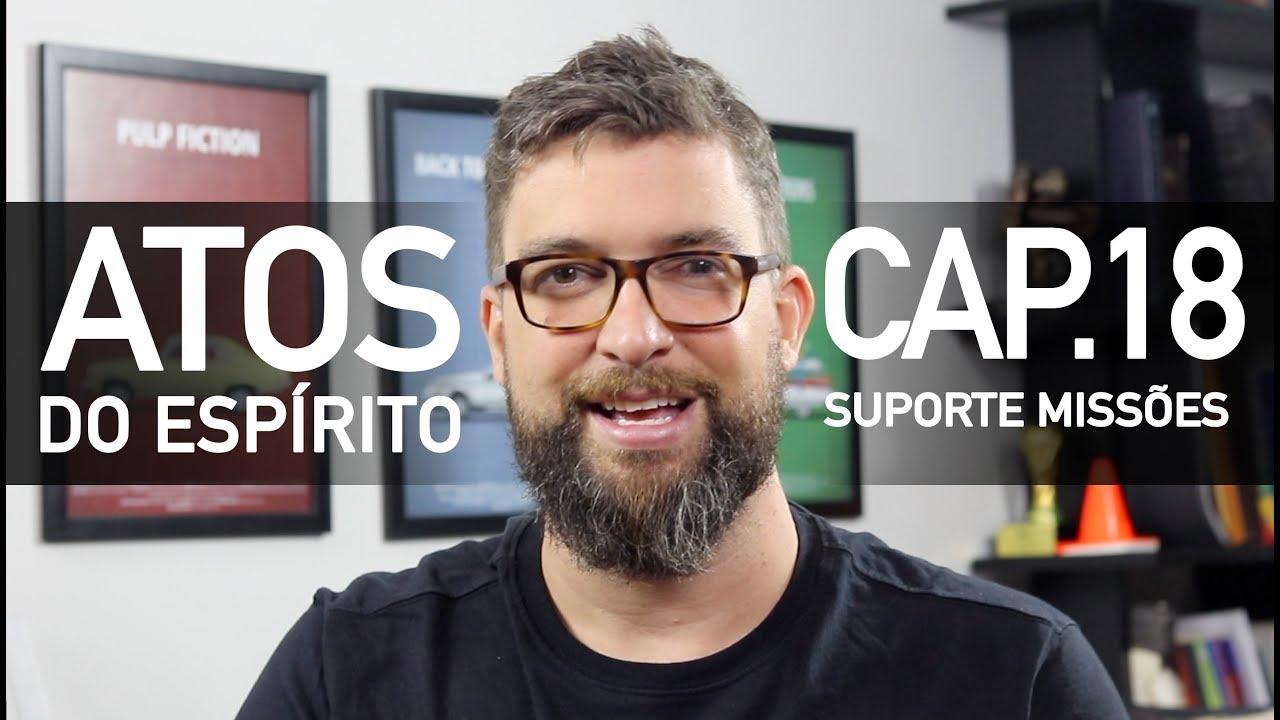 Suporte Missões | Atos Cap.18 - com Marcos Botelho