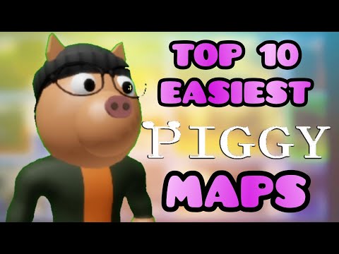 Top 10 Easiest Piggy Maps