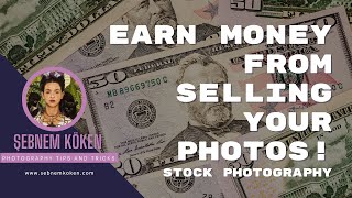 EARN MONEY💰FROM SELLING YOUR PHOTOS | PHOTOGRAPHY TIPS AND TRICKS