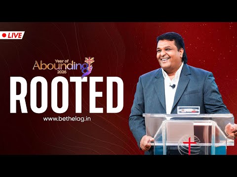 ROOTED  |Year of Abounding | Bethel AG Church | Rev. Johnson V | 04th Jan 2026