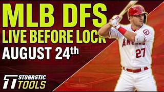 MLB DFS Live Before Lock (Monday 8/24/26) | DraftKings & FanDuel MLB Lineups