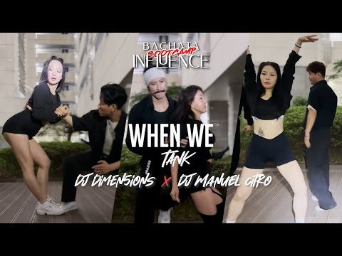 When We - Tank  | Bachata Influnce Bootcamp | DJ Manuel Citro ft DJ Dimen5ions Bachata Remix
