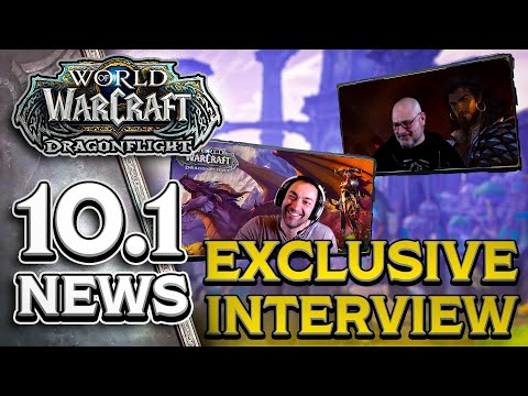 Exclusive Dragonflight 10.1 Interview with WoW Game Directors