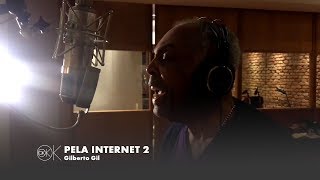 PELA INTERNET 2 | Gilberto Gil | OK OK OK (2018)
