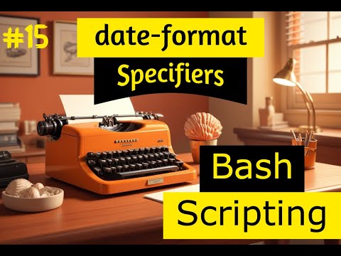 RHSA Course LvL 2 # 17 [ Bash Scripting #15 ] - date-format specifiers