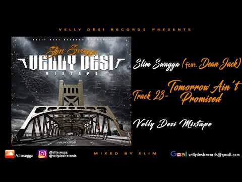Slim Swagga feat. Dean Jack - Tomorrow Ain't Promised
