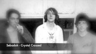 Sebadoh - Crystal Crossed