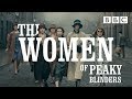 The Women of Peaky Blinders - BBC