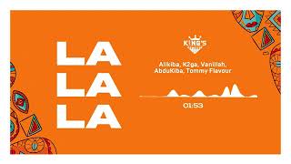 Alikiba + Vanillah + K2ga +Abdukiba + Tommy Flavour - La La La (Official Audio)