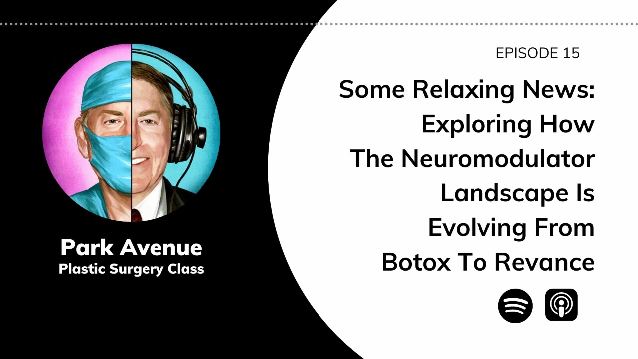 Some Relaxing News: Exploring How The Neuromodulator Landscape Is Evolving From Botox to Revance