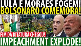 LULA E MORAES FOGEM! IMPEACHMENT E O FIM DA DITADURA DO STF EXPLODE EM BRASÍLIA! BOLSONARO COMEMORA!