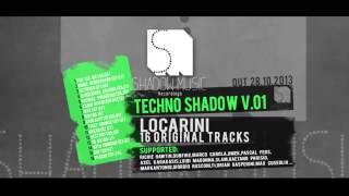 Techno shadow v 01- Locarini 16 original tracks  [shadow music.recordings]