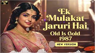 Download lagu Ek Mulakat zaruri hai sanam full song hd || Heart Touching songs |  romantic vvergreen Love Song | mp3