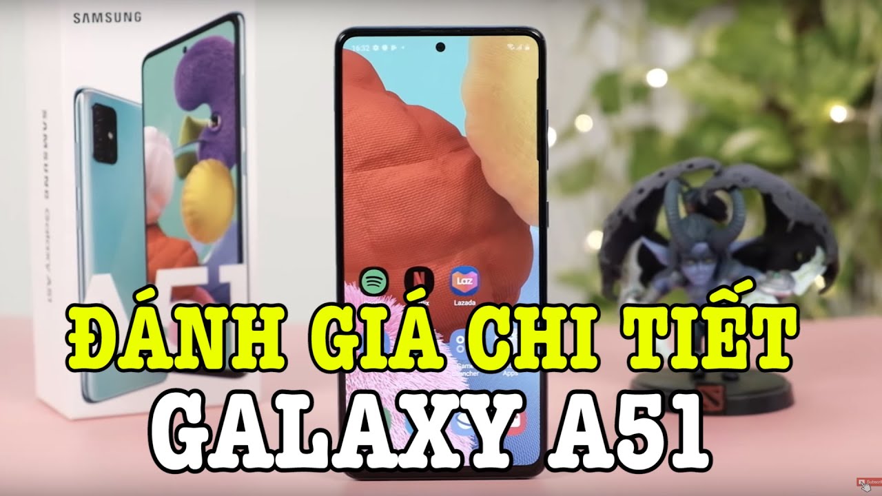 Đánh giá chi tiết Galaxy A51 (tiểu Galaxy S11) sau 24h sử dụng : Tốt trong tầm giá !