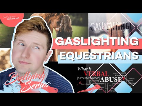 Gaslighter in the Horse Community