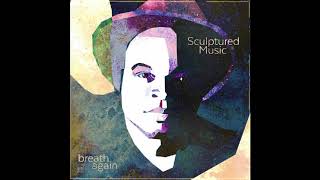 Sculptured Music Feat  Tumelo   The Light Radio Mix