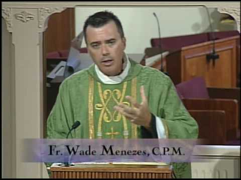 Homily 07-18-2010 - Fr. Wade Menezes, CPM - 16th Sunday in OT