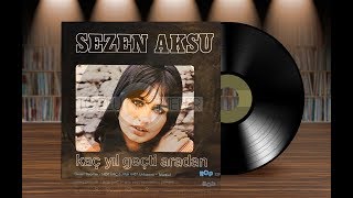 Sezen Aksu - Kaç Yıl Geçti Aradan (Orijinal Plak Kayıt) 45lik