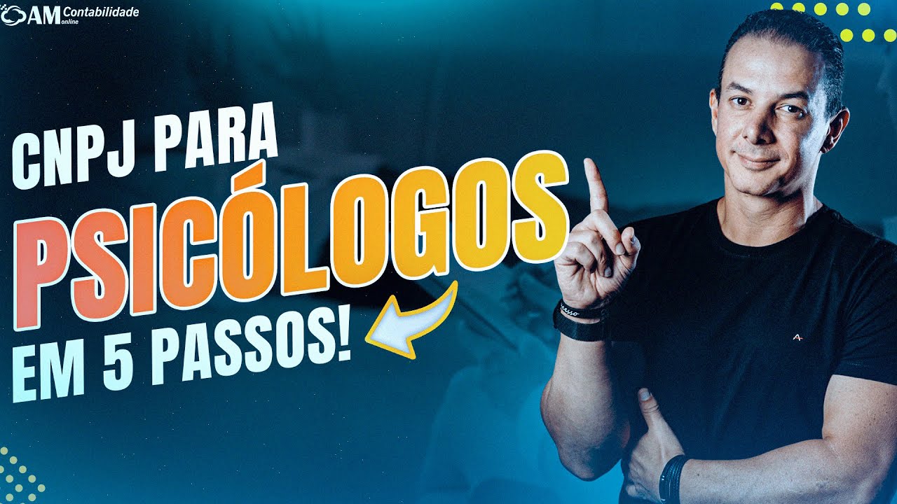 PSICÓLOGO - SAIBA COMO ABRIR SUA EMPRESA EM 5 PASSOS!