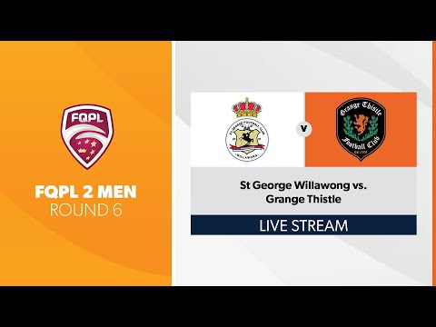FQPL 2 Men R6 - St George Willawong vs. Grange Thistle