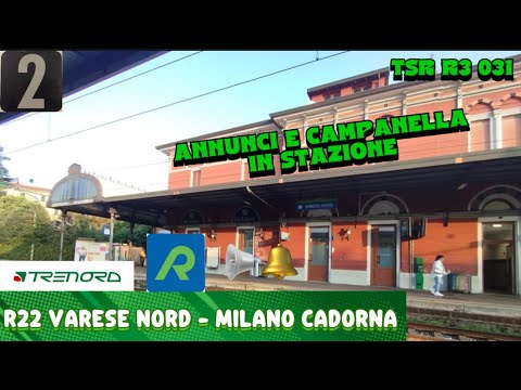 🔔🔊 CAMPANELLA e ANNUNCI a VARESE NORD. 🚉 TSR R3 031 sulla linea 🟢 R22