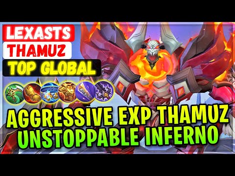 Aggressive Exp Thamuz, Unstoppable Inferno [ Top Global Thamuz ] lexasts - Mobile Legends Build