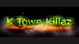 K Town Killaz - The Way We Roll
