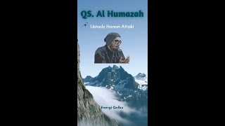 Download lagu Qur'an Surah Al-Humazah | Suara Ustadz Hanan Attaki | #shorts #shortsvideo mp3