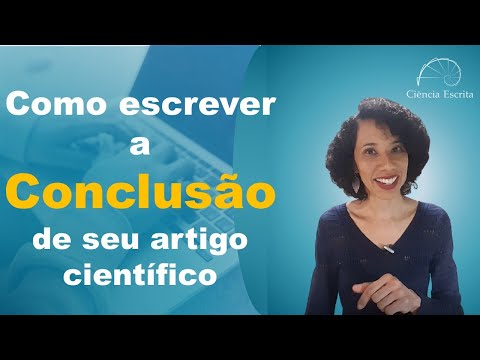 Como escrever a Conclusão de Artigos Científicos - com Exemplo