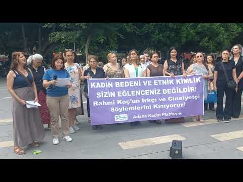 Adana Kadın Platformu, Rahmi Koç'un Irkçı ve Cinsiyetçi Söylemlerini Kınıyoruz.