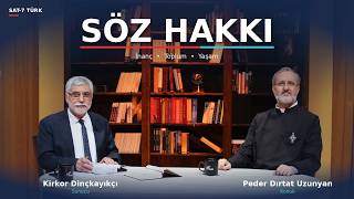 "İncil" Kelimesinin Kökeni - Kirkor Dinçkayıkçı & Peder Dırtat Uzunyan | Söz Hak