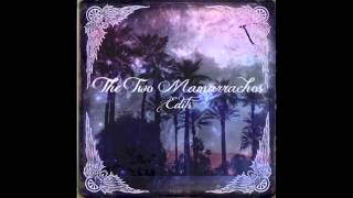 The Two Mamarrachos - Something On My Mind