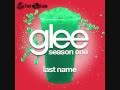 Glee - Last Name (Full Song HQ) 