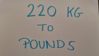 220 kg to pounds
