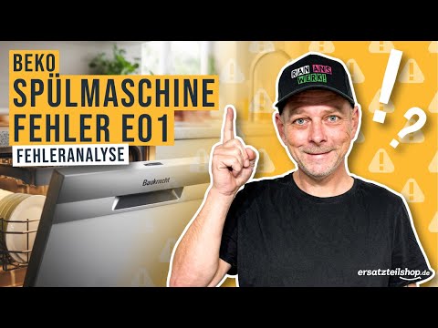 Beko Spülmaschine Fehler E01 schnell & einfach beheben!