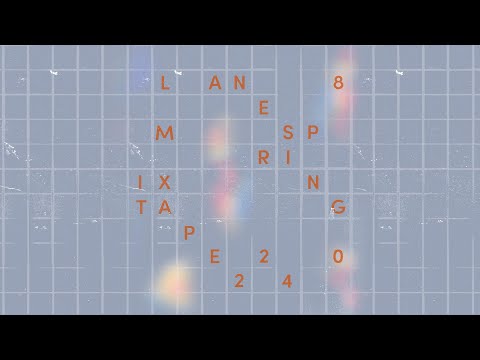 Lane 8 - Spring 2024 Mixtape 2024-03-19