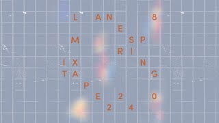 Lane 8 - Spring 2024 Mixtape