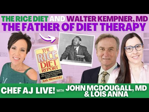 The Rice Diet and Walter Kempner, MD the father of Diet Therapy with Dr. John McDougall & Lois Anna