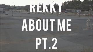 Rekky - About Me Pt. 2 (6D Music Video)