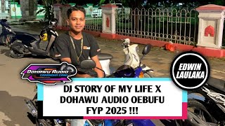 Download lagu DJ STORY OF MY LIFE X DOHAWU AUDIO OEBUFU FYP 2025 !!! ( BANG YOMBEX X EL FUNKY KUPANG ) mp3