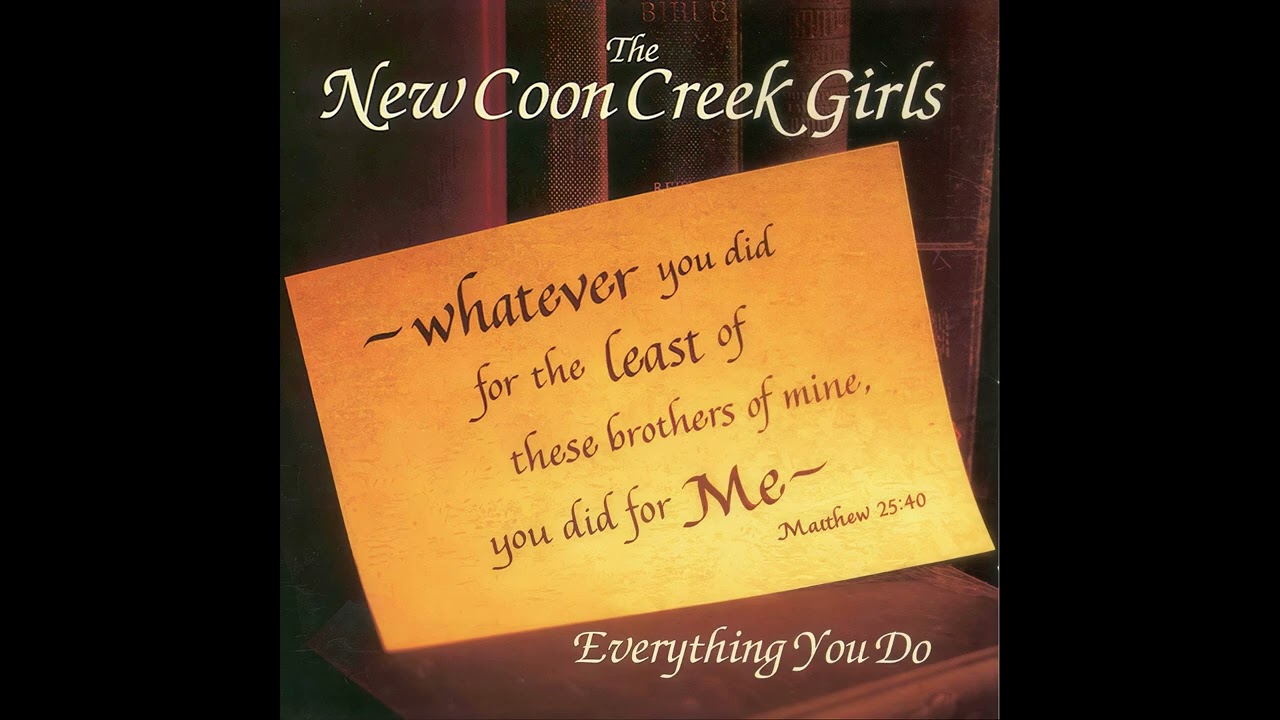 Everything You Do [1996] - The New Coon Creek Girls