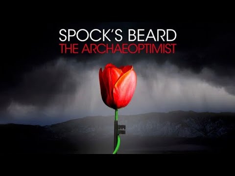 Spock’s Beard “The Archaeoptimist”