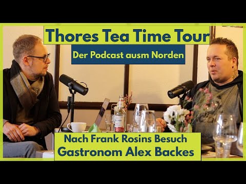 Thores Tea Time mit Alex Backes vom Restaurant Kilian im Krug zur Schleuse in Husum