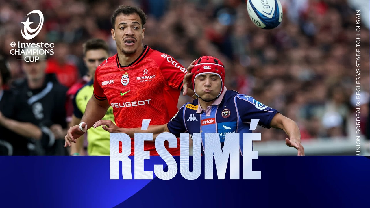 Résumé - Union Bordeaux Bègles v Stade Toulousain | Investec Champions Cup 2025/26