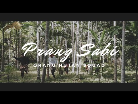 Orang Hutan Squad - PRANG SABI (Official Music Video)