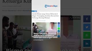 Pelaku Pembacokan Siswa SMA di Bogor Masih Diburu Polisi, Polisi Kantongi Bukti Rekaman CCTV